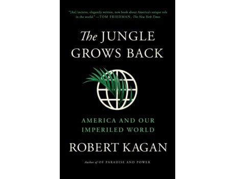 Livro the jungle grows back de robert kagan (inglês)