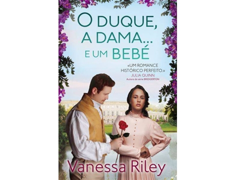 Livro O Duque, a Dama... e um Bebé de Vanessa Riley (Português)