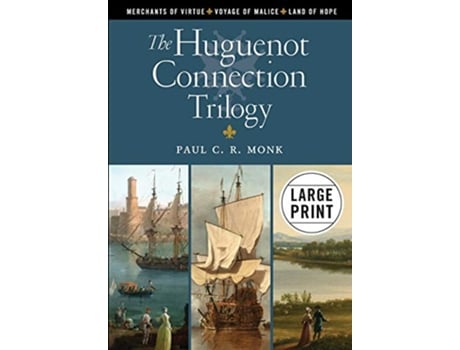 Livro The Huguenot Connection Trilogy de Paul C R Monk (Inglês)