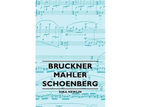 Livro Bruckner Mahler Schoenberg de Dika Newlin (Inglês)