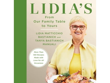 Livro Lidias From Our Family Table to Yours de Lidia Matticchio Bastianich e Tanya Bastianich Manuali (Inglês - Capa Dura)