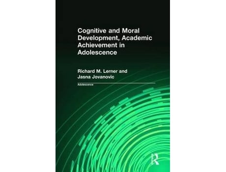 Livro Cognitive and Moral Development Academic Achievement in Adolescence de RICHARD M JOVANOVIC JASNA LERNER (Inglês)