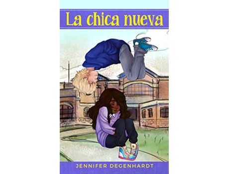 Livro La chica nueva Spanish Edition de Jennifer Degenhardt (Espanhol)