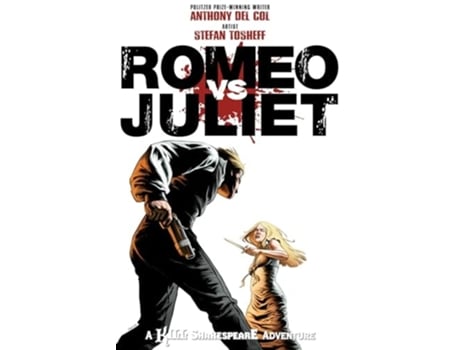 Livro Romeo vs. Juliet A Kill Shakespeare Adventure de Anthony Del Col (Inglês)