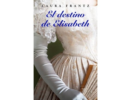 Livro El Destino De Elisabeth de Frantz Laura (Espanhol)