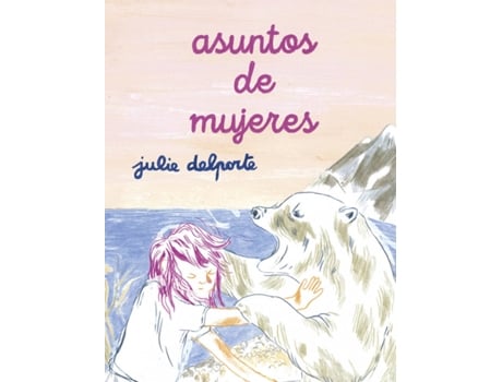 Livro Asuntos De Mujeres de Julie Delporte (Espanhol)