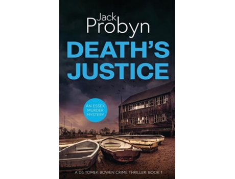 Livro Deaths Justice A Chilling Essex Murder Mystery Novel de Jack Probyn (Inglês)