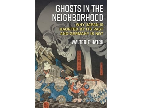 Livro Ghosts in the Neighborhood de Walter Hatch (Inglês - Capa Dura)