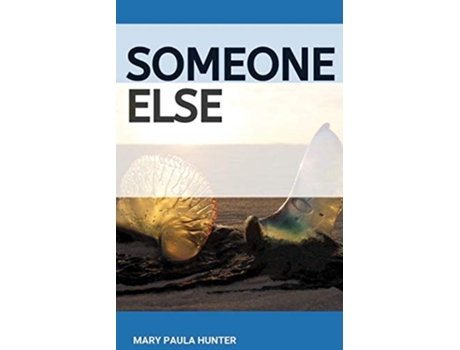 Livro Someone Else de Mary Paula Hunter (Inglês)