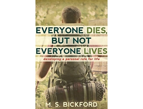 Livro everyone dies, but not everyone lives de bickford m s bickford (inglês)