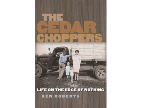 Livro The Cedar Choppers de Ken Roberts (Inglês)