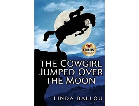 Livro The Cowgirl Jumped Over the Moon de Linda Ballou (Inglês)