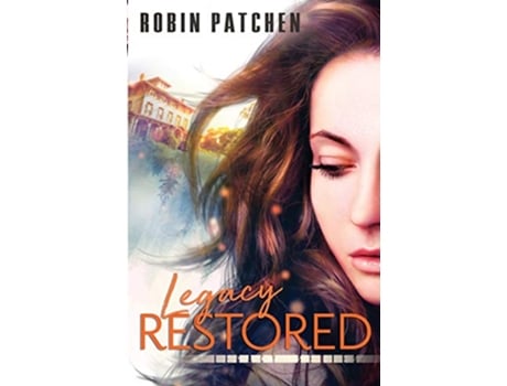 Livro Legacy Restored Nutfield Saga de Robin Patchen (Inglês)