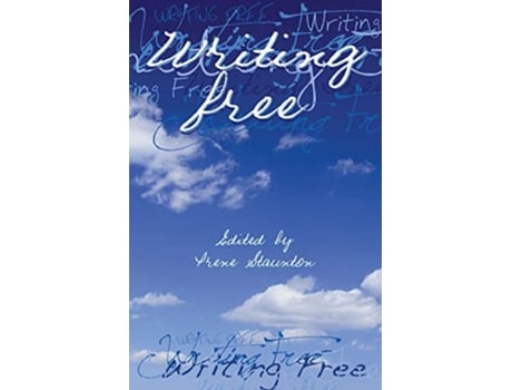 Livro Writing Free de Irene Staunton (Inglês)