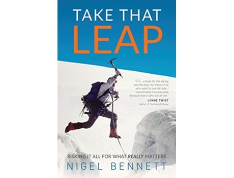 Livro Take That Leap Risking It All For What REALLY Matters de Nigel J Bennett (Inglês)