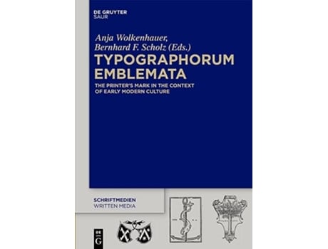 Livro Typographorum Emblemata Schriftmedien Kommunikations Und Buchwissenschaftliche Perspektiven 4 de Bernhard F Scholz Anja Wolkenhauer (Inglês - Capa Dura)