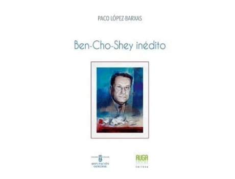 Livro Ben-Cho-Shey Inèdito de Paco López-Barxas (Galego)