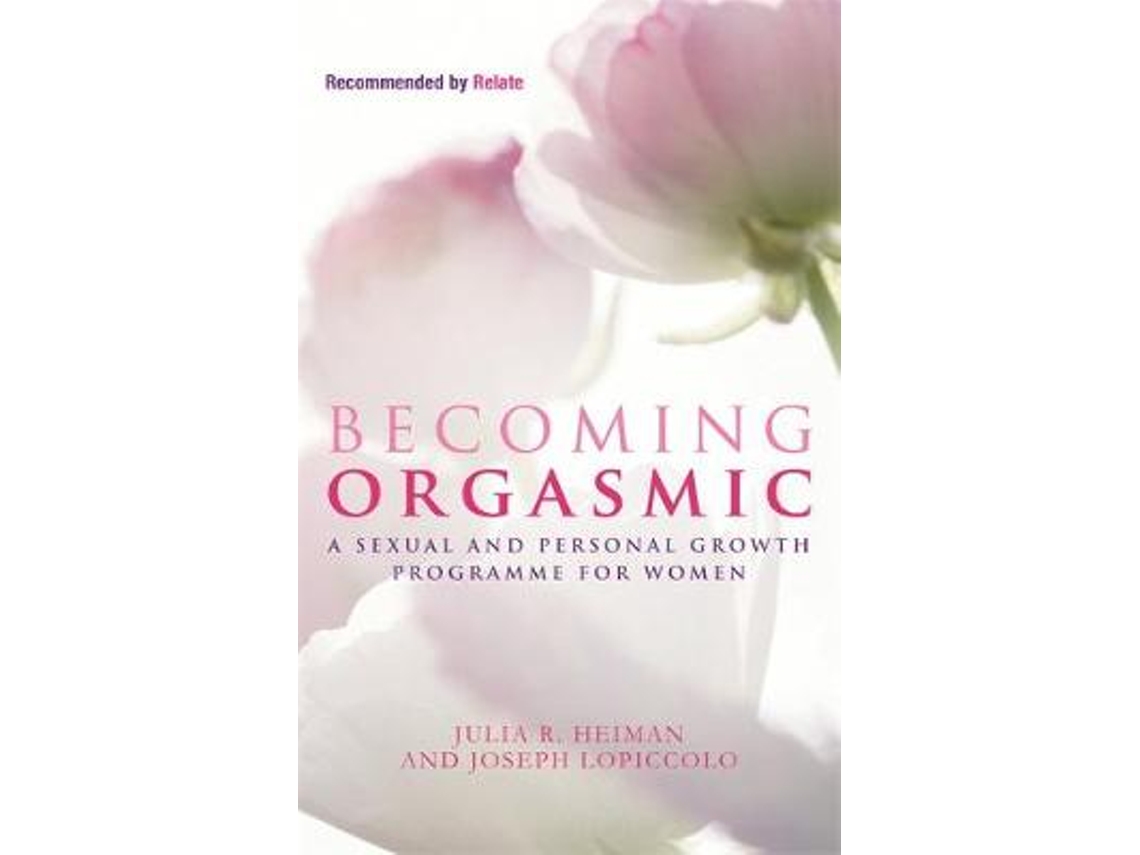 Livro Becoming Orgasmic De Julia R Heiman Joseph Lopiccolo Leslie Lo Piccolo Ingl S Worten Pt