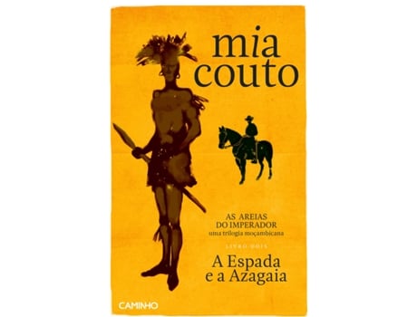 Livro As Areias do Imperador: A Espada e a Azagaia  de Mia Couto