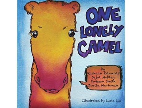 Livro One Lonely Camel Books by Teens de Rashaan Edwards Sejal Mobley DaQuan Smith Zorita Workman (Inglês)