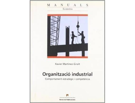 Livro Organització industrial de Xavier Martínez Giralt (Espanhol)