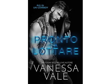 Livro Pronto a lottare Edizione a grandi caratteri Più Di Un Cowboy Italian Edition de Vanessa Vale (Italiano)