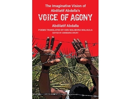 Livro The Imaginative Vision of Abdilatif Abdalla’s Voice of Agony de Abdilatif Abdalla (Inglês)