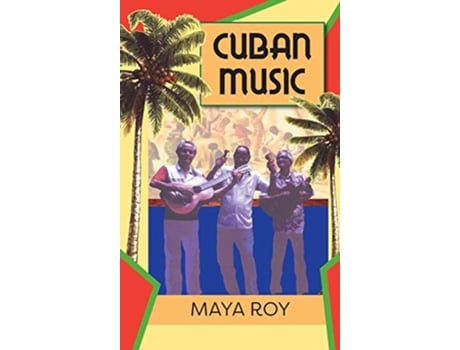 Livro Cuban Music de Maya Roy (Inglês - Capa Dura)