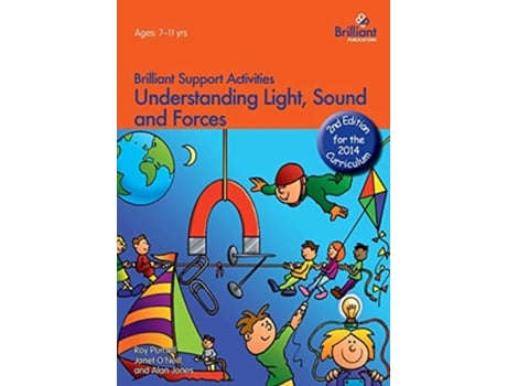 Livro Understanding Light Sound and Forces Brilliant Support Activities de Roy Purnell, Janet O'Neill et al. (Inglês)