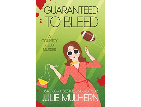 Livro Guaranteed to Bleed de Julie Mulhern (Inglês)