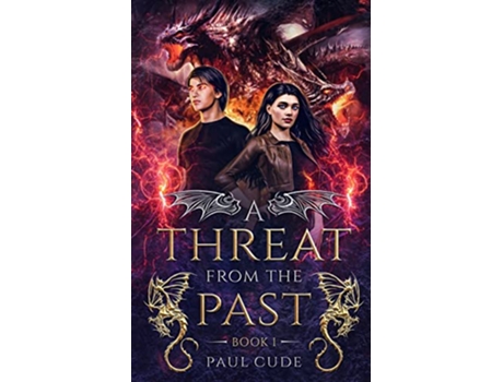 Livro A Threat from the Past The White Dragon Saga de Paul Cude (Inglês)