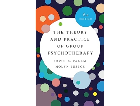 Livro Theory and Practice of Group Psychotherapy de Irvin D Yalom e Molyn Leszcz (Inglês - Capa Dura)