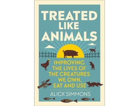 Livro Treated Like Animals de Alick Simmons (Inglês - Capa Dura)