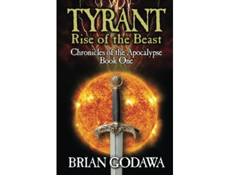 Livro Tyrant Rise of the Beast Chronicles of the Apocalypse de Brian Godawa (Inglês)