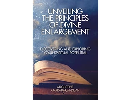 Livro Unveiling the Principles of Divine Enlargement de Augustine Ampratwum-Duah (Inglês)