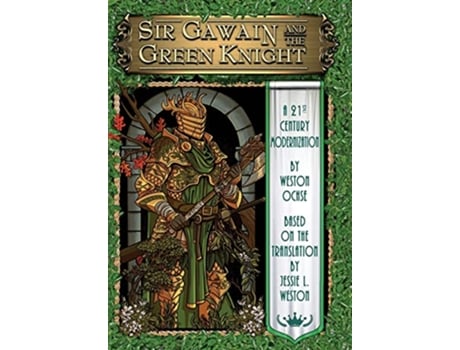 Livro Sir Gawain and the Green Knight A 21st Century Modernization de Weston Ochse (Inglês)