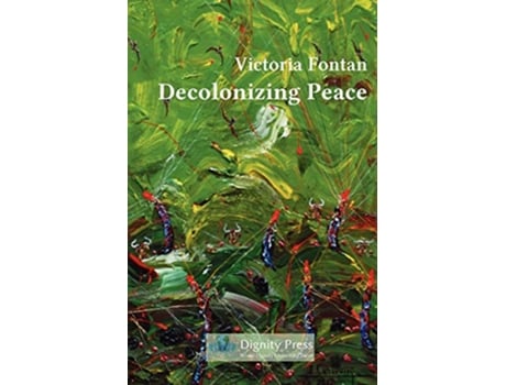 Livro Decolonizing Peace de Victoria C Fontan (Inglês)