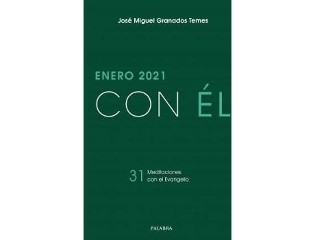 Livro Enero 2021, con Él. 31 MEDITACIONES con El Evangelio de Granados Temes (Espanhol)