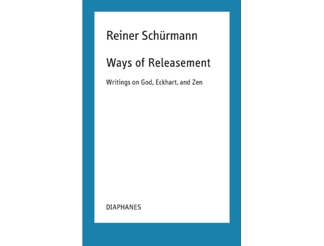 Livro Ways of Releasement de Reiner Schürmann (Inglês)