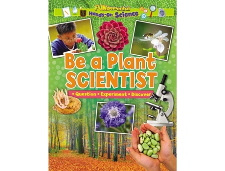 Livro Be a Plant Scientist de Alix Wood (Inglês)