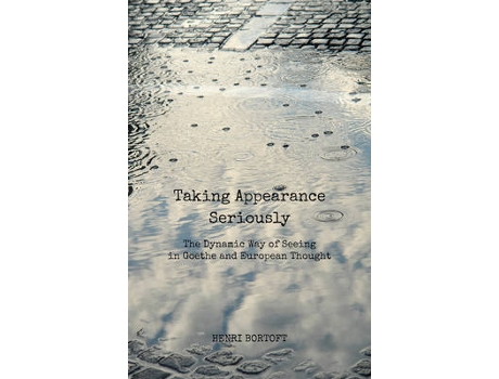 Livro taking appearance seriously de henri bortoft (inglês)