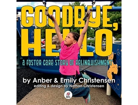 Livro Goodbye Hello A Foster Care Story of Relinquishment de Emily Christensen (Inglês)