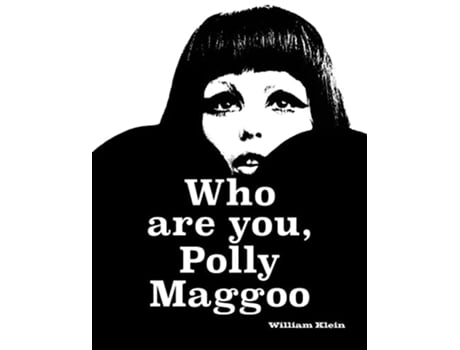 Livro William Klein Who Are You, Polly Maggoo? de William Klein (Inglês - Capa Dura)