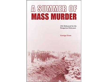 Livro Summer of Mass Murder de George Eisen (Inglês - Capa Dura)