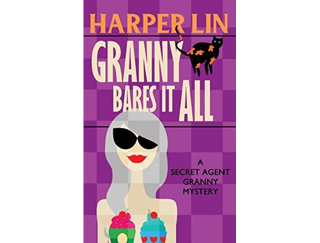 Livro Granny Bares It All Secret Agent Granny de Harper Lin (Inglês)