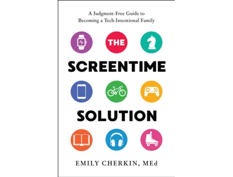 Livro Screentime Solution de Emily Cherkin (Inglês - Capa Dura)