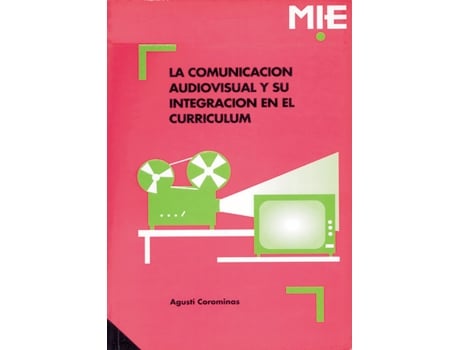 Livro La Comunicacion Audiovisual Y Su Integracion En El Curriculu de Agusti Corominas Casals (Espanhol)