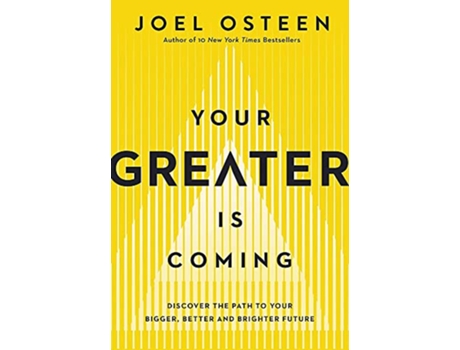 Livro Your Greater Is Coming de Joel Osteen (Inglês - Capa Dura)