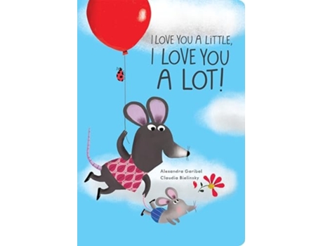 Livro I Love You a Little, I Love You a Lot de Alexandra Garibal (Inglês)