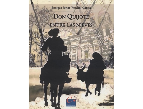 Livro Don Quijote Entre Las Nieves de Enrique Javier Vercher García (Español)